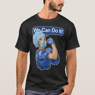 Wir schaffen es Rosie die Nieterin Krankenschweste T-Shirt