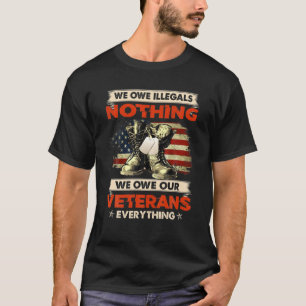 Wir schulden den Illegalen nichts, was wir unseren T-Shirt