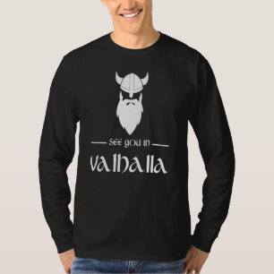 Wir sehen uns in Valhalla Viking Nord T-Shirt