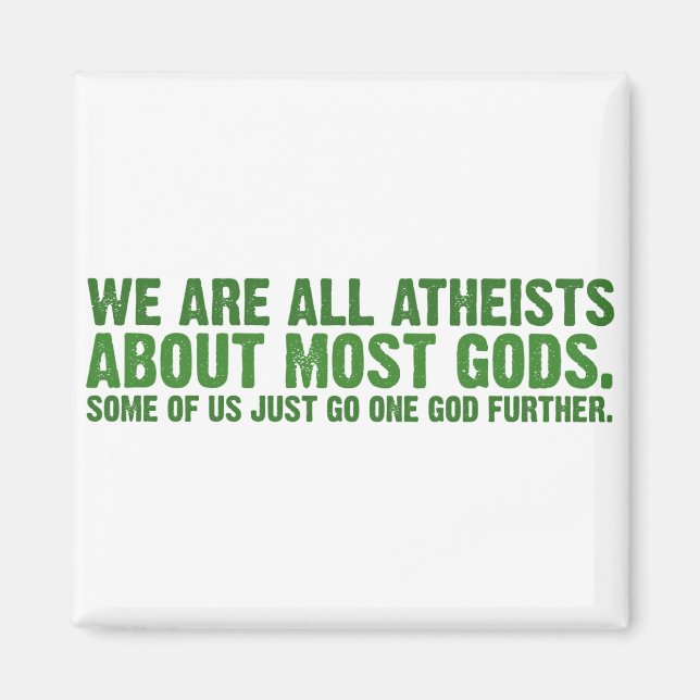 Wir sind alle Atheisten über die meisten Götter Magnet (Vorne)