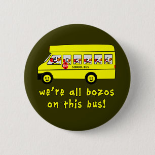 Wir sind alle Bozos auf dieser Bus-T-Shirts Button