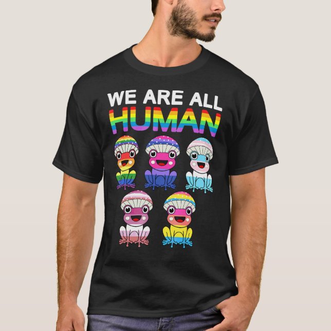 Wir sind alle der menschliche LGBT Rainbow Frosch  T-Shirt (Vorderseite)