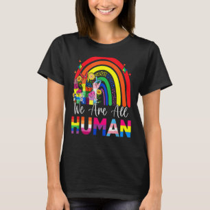 Wir sind alle der menschliche Stolz auf den Gay Pr T-Shirt