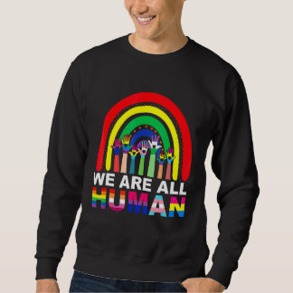 Wir sind alle der menschliche Stolz auf die Flagge Sweatshirt