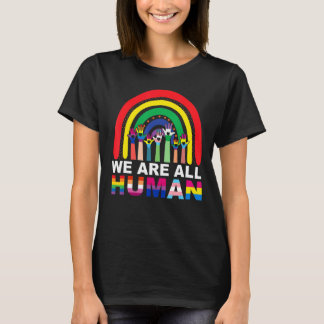 Wir sind alle der menschliche Stolz auf die Flagge T-Shirt