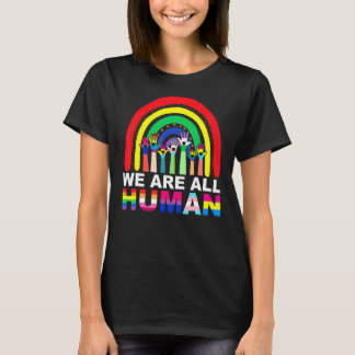 Wir sind alle der menschliche Stolz auf die Flagge T-Shirt