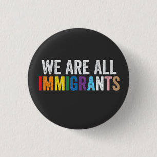 Wir sind alle Einwanderer LGBT-Regenbogen-Alliiert Button