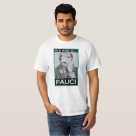 Wir sind alle Fauci T-Shirt