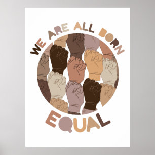 Wir sind alle Geboren gleich, alle schwarzen Leben Poster