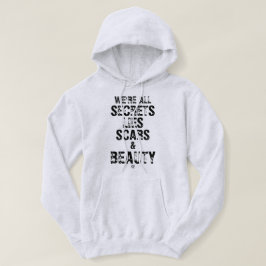 Wir sind alle Geheimnisse, Lügen, Narben und Schön Hoodie