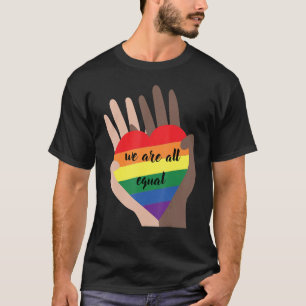 Wir sind alle gleich tolerierbar Gleichheit LGBT P T-Shirt