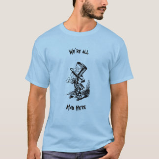 Wir sind alle hier T - Shirt böse.