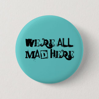 Wir sind alle knöpfen hier wütend button