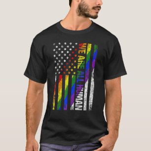 Wir sind alle menschliche USA Flag Proud LGBT Rain T-Shirt