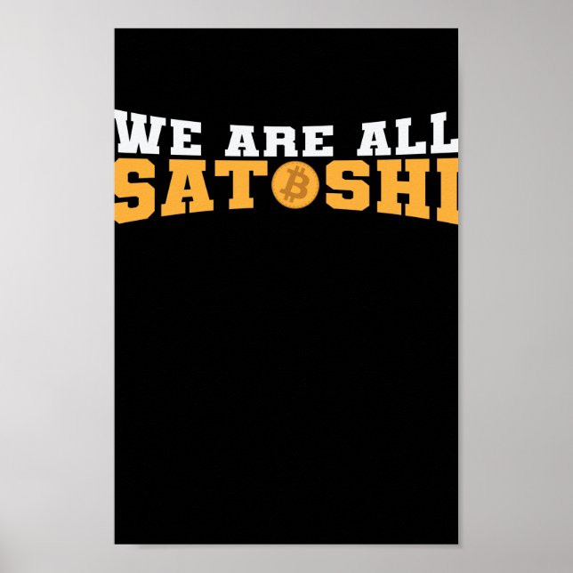 Wir sind alle Satoshi Bitcoin Crypto Poster (Vorne)
