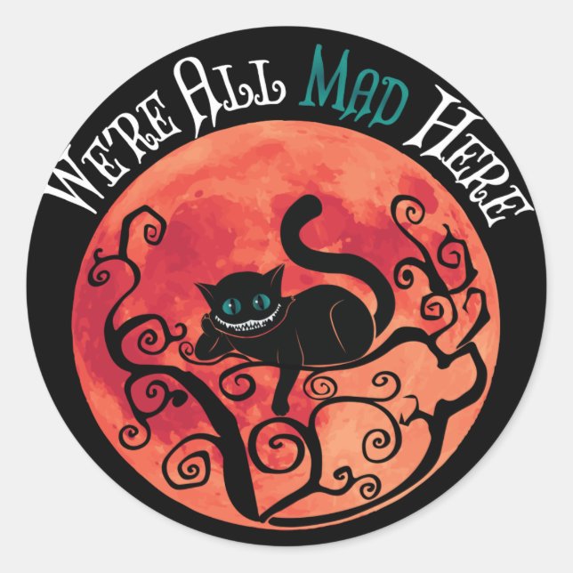 Wir sind alle tot - Cheshire Cat Full Moon Runder Aufkleber (Vorderseite)