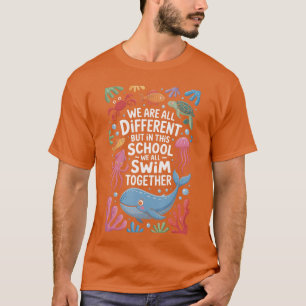 Wir sind alle unterschiedlich, aber in seiner Schu T-Shirt