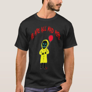 Wir sind alle verrückt hier Halloween Katze Clo T-Shirt