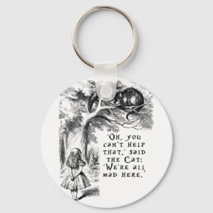 Wir sind alle wütende hier - Cheshire-Katze Schlüsselanhänger