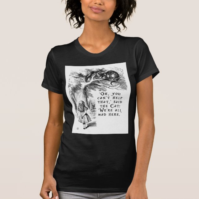 Wir sind alle wütende hier - Cheshire-Katze T-Shirt (Vorderseite)