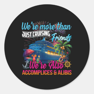 Wir sind auch Komplizen und Alibis Luxus-Kreuzfahr Runder Aufkleber
