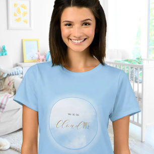 Wir sind auf Cloud 9 Blue Mama um Baby Shower zu w T-Shirt
