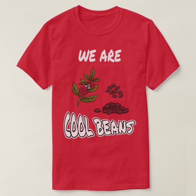 Wir sind Coole Bohnen T-Shirt (Design vorne)