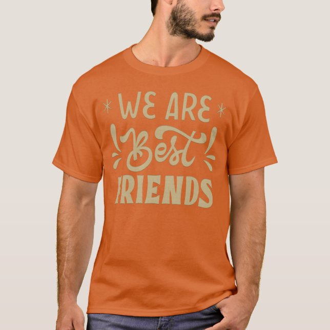 Wir sind der beste Freund T-Shirt (Vorderseite)
