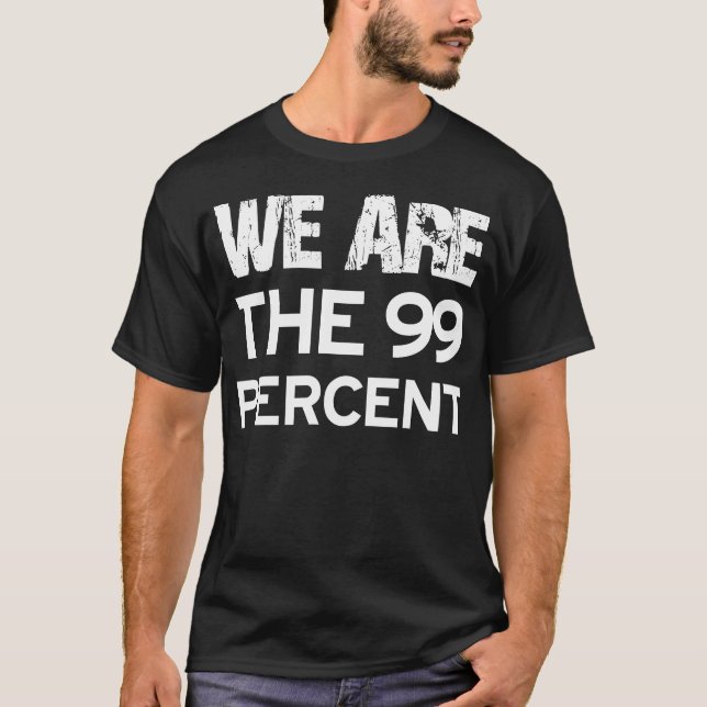 WIR SIND DIE 99 PROZENT T-Shirt (Vorderseite)