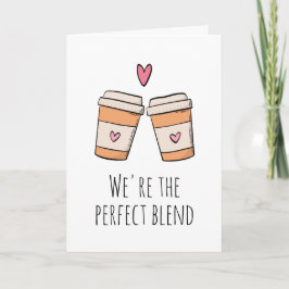 Wir sind die perfekte Mischung Kaffee lustig in Li Karte