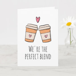 Wir sind die perfekte Mischung Kaffee lustig in Li Karte
