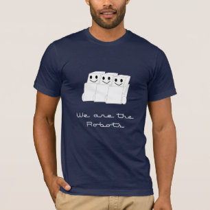 Wir sind die Roboter… T-Shirt