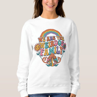 Wir sind die Verrückten Familie. Sweatshirt