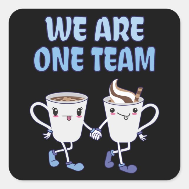 Wir sind ein Team Quadratischer Aufkleber (Vorderseite)