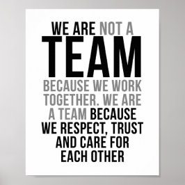 Wir sind ein Team, weil wir Respekt, Vertrauen und Poster