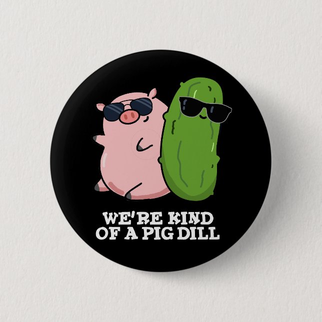 Wir sind eine Art Schweinedill Funny Pun Dark BG Button (Vorderseite)