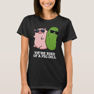 Wir sind eine Art Schweinedill Funny Pun Dark BG T-Shirt