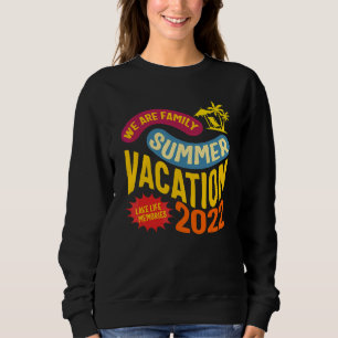 Wir sind Familie Sommerurlaub Seelenleben Roadtrip Sweatshirt