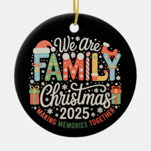 Wir sind Familie Weihnachten 2025 Xmas Ferien Keramik Ornament