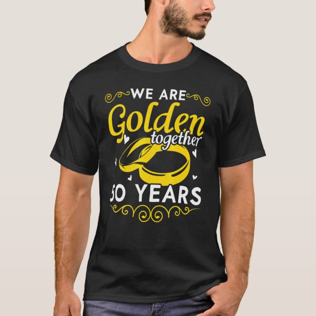 Wir sind Golden Together 50 Years 50 th Wedding An T-Shirt (Vorderseite)