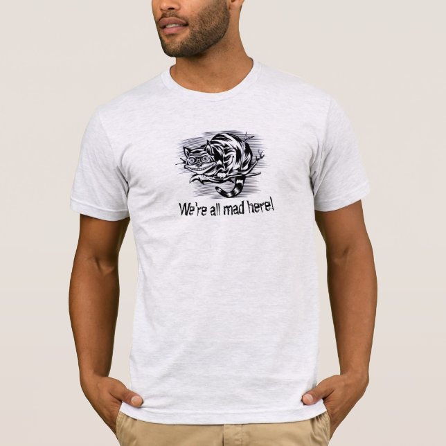 "Wir sind hier alle böse!" T - Shirt - Die Cheshir (Vorderseite)