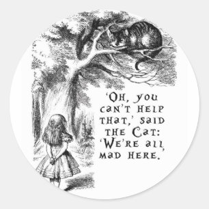 Wir sind hier alle verrückt - Cheshire-Katze Runder Aufkleber
