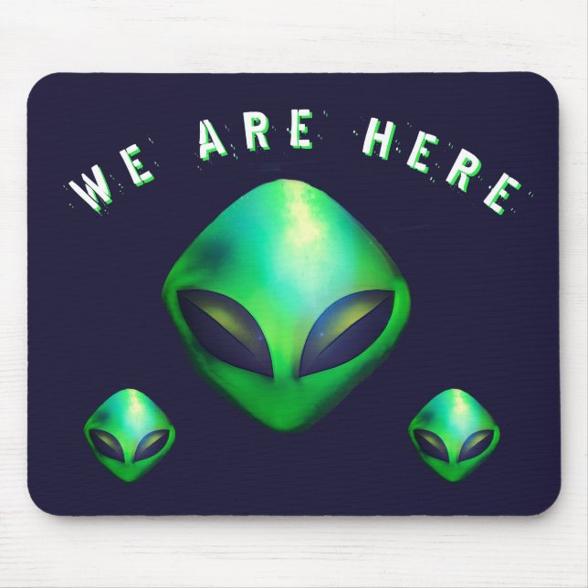 "Wir sind hier" Grüner Alien-Kopf Mousepad (Vorne)