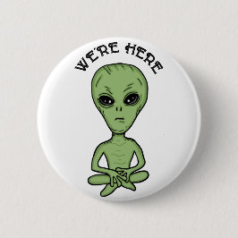 Wir sind hier UFO Alien Invasion Extra Terrestrial Button