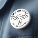 Wir sind kein eisernes Schauspiel - reproduktive R Button<br><div class="desc">Wir sind kein eisernes Schauspiel - reproduktive Rechte</div>