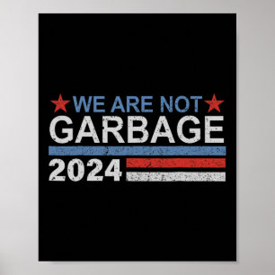 Wir sind kein Müll T-Shirt Müll für Trump 2025 Fu Poster