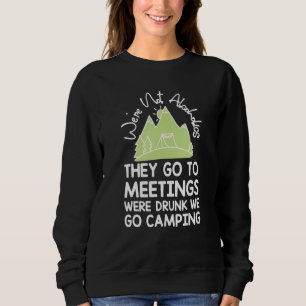 Wir sind keine Alkoholiker Sie gehen betrunken zu Sweatshirt