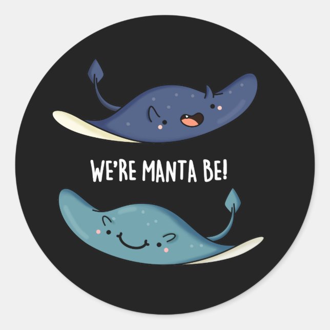 Wir sind Manta Be Funny Manta Ray Pun Dark BG Runder Aufkleber (Vorderseite)