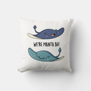 Wir sind Manta Be Funny Manta Ray Pun Kissen