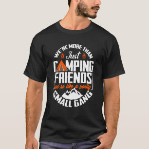 Wir sind mehr als nur Camping Freunde Campern Pres T-Shirt